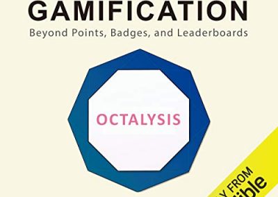 Actionable Gamification: Beyond Points, Badges, and Leaderboards by Yu-kai Chou