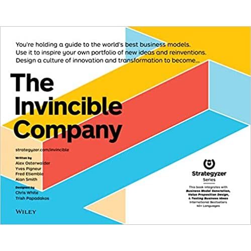 The Invincible Company by Alex Osterwalder and Yves Pigneur