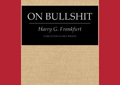 On Bullsh*t by Harry Frankfurt