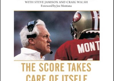 The Score Takes Care of Itself by Bill Walsh